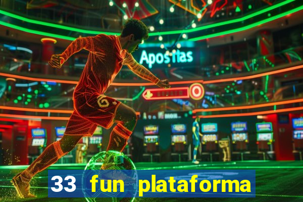 33 fun plataforma de jogos